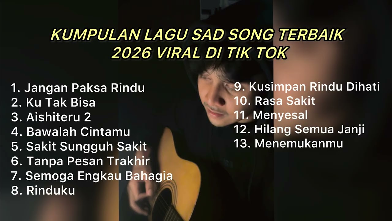 KUMPULAN LAGU SAD SONG TERBAIK 2026 VIRAL DI TIK TOK || Playlist lagu galau brutall terbaru cover art
