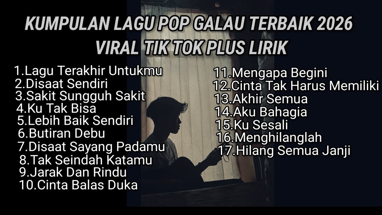 KUMPULAN LAGU POP GALAU TERBAIK 2026 VIRAL TIK TOK PLUS LIRIK LAGU || kumpulan lagu sad tik tok 2026 cover art