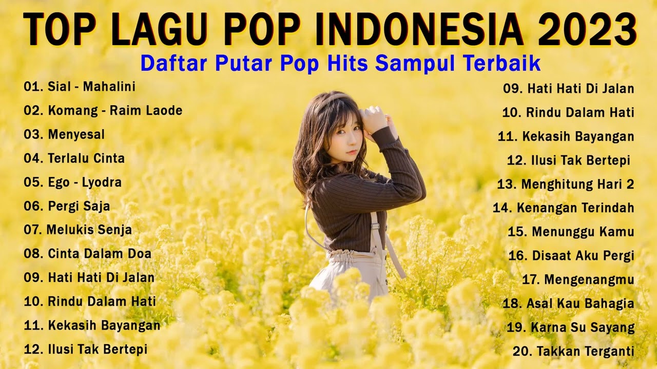 Top Lagu Pop Indonesia Terbaik 2023 || Mahalini, Raim Laode - Sial, Komang,  Menyesal cover art
