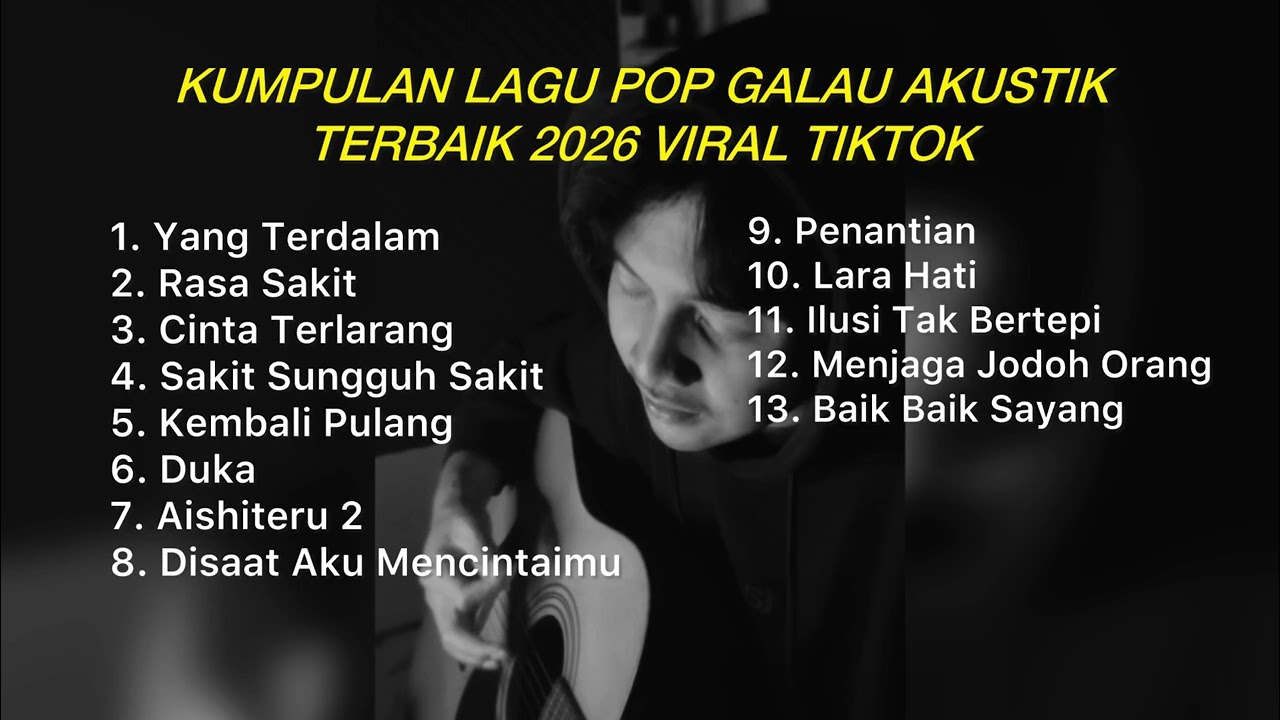 KUMPULAN LAGU POP GALAU AKUSTIK TERBAIK 2026 VIRAL TIKTOK || Playlist Lagu Galau Brutall Terbaik cover art