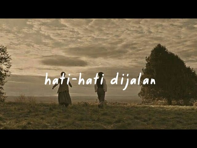 Hati-hati dijalan - Tulus |Lirik Lagu