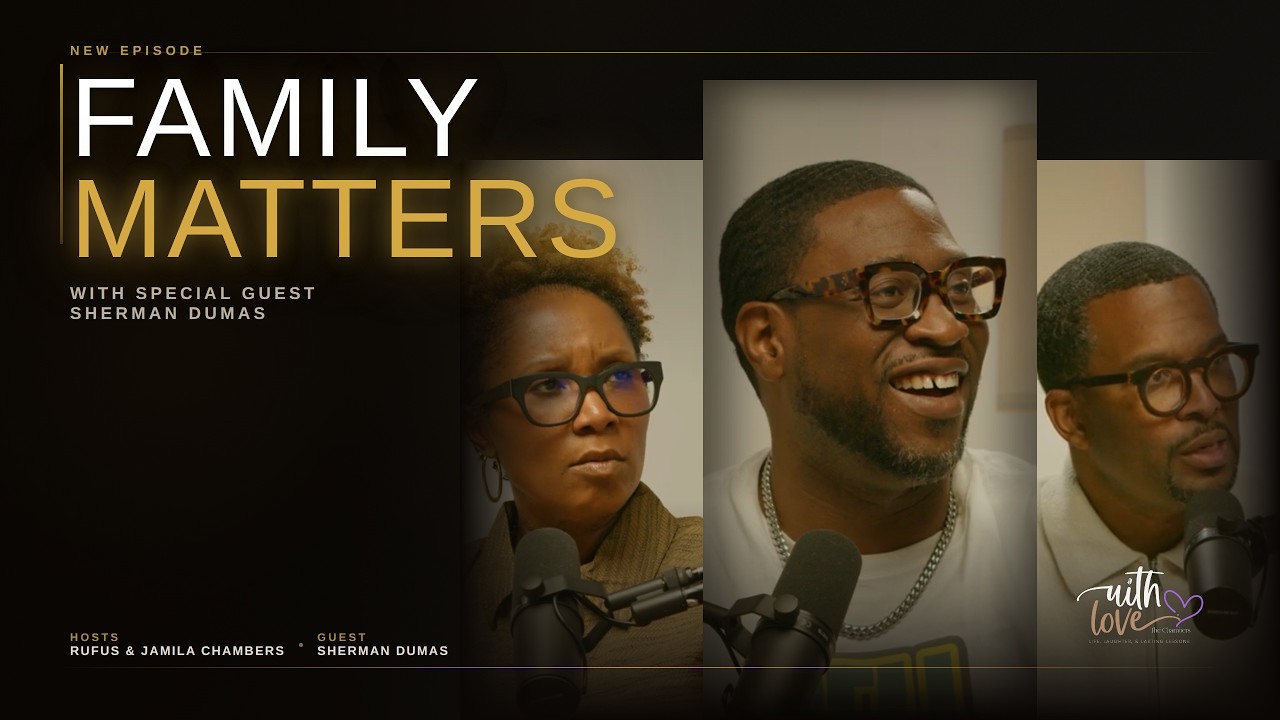 Family Matters A Conversation with Sherman Dumas on Healing Relationships Pt. 1 (Ep 57 Video) cover art