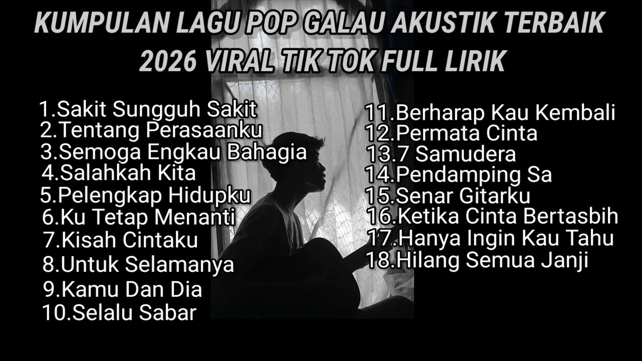 KUMPULAN LAGU POP GALAU AKUSTIK TERBAIK 2026 VIRAL TIK TOK FULL LIRIK LAGU || kumpulan lagu sad 2026 cover art