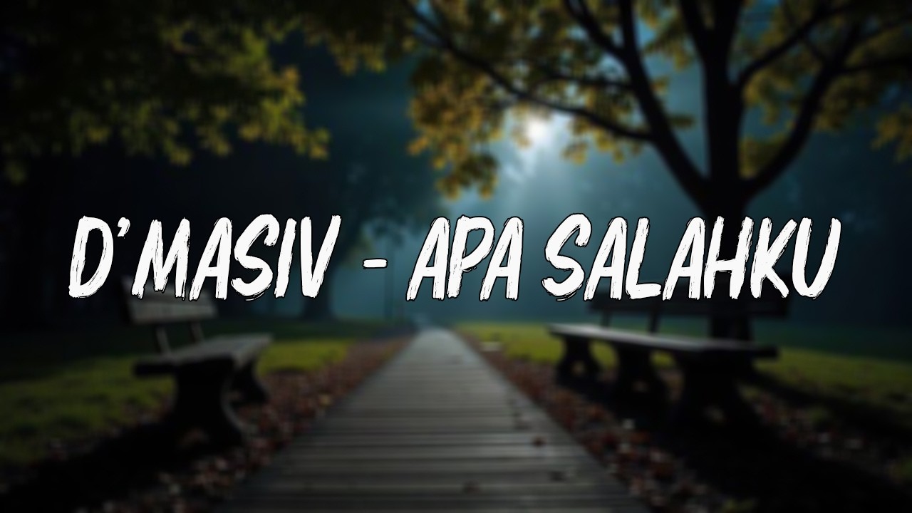D'MASIV - Apa Salahku ( Official Lirik Video ) cover art