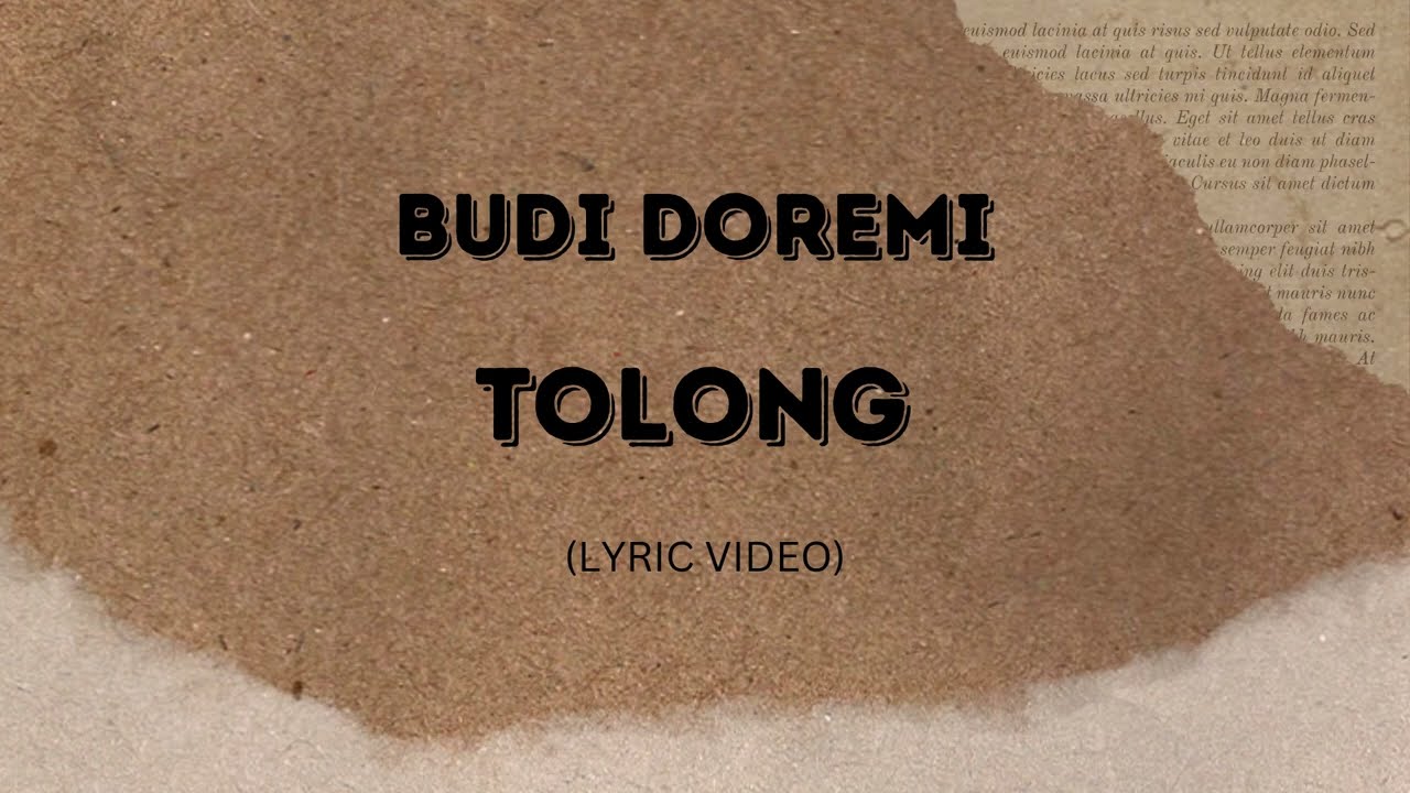 BUDI DOREMI - TOLONG (VIDEO LIRIK)