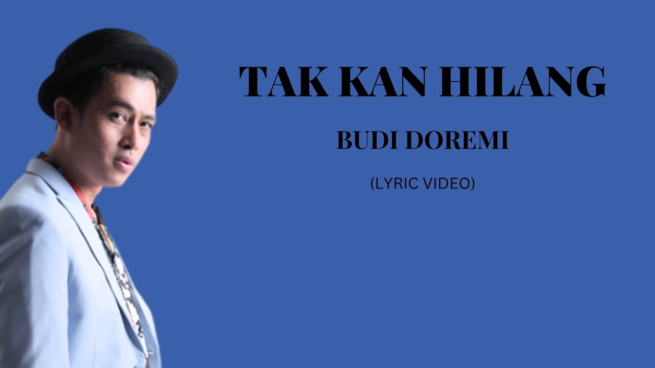 BUDI DOREMI - TAK KAN HILANG (LIRIK VIDEO) cover art