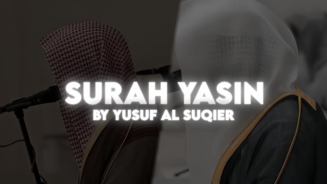 Surah Yasin (55-70) by Yusuf Al Suqier | Quran Recitation cover art