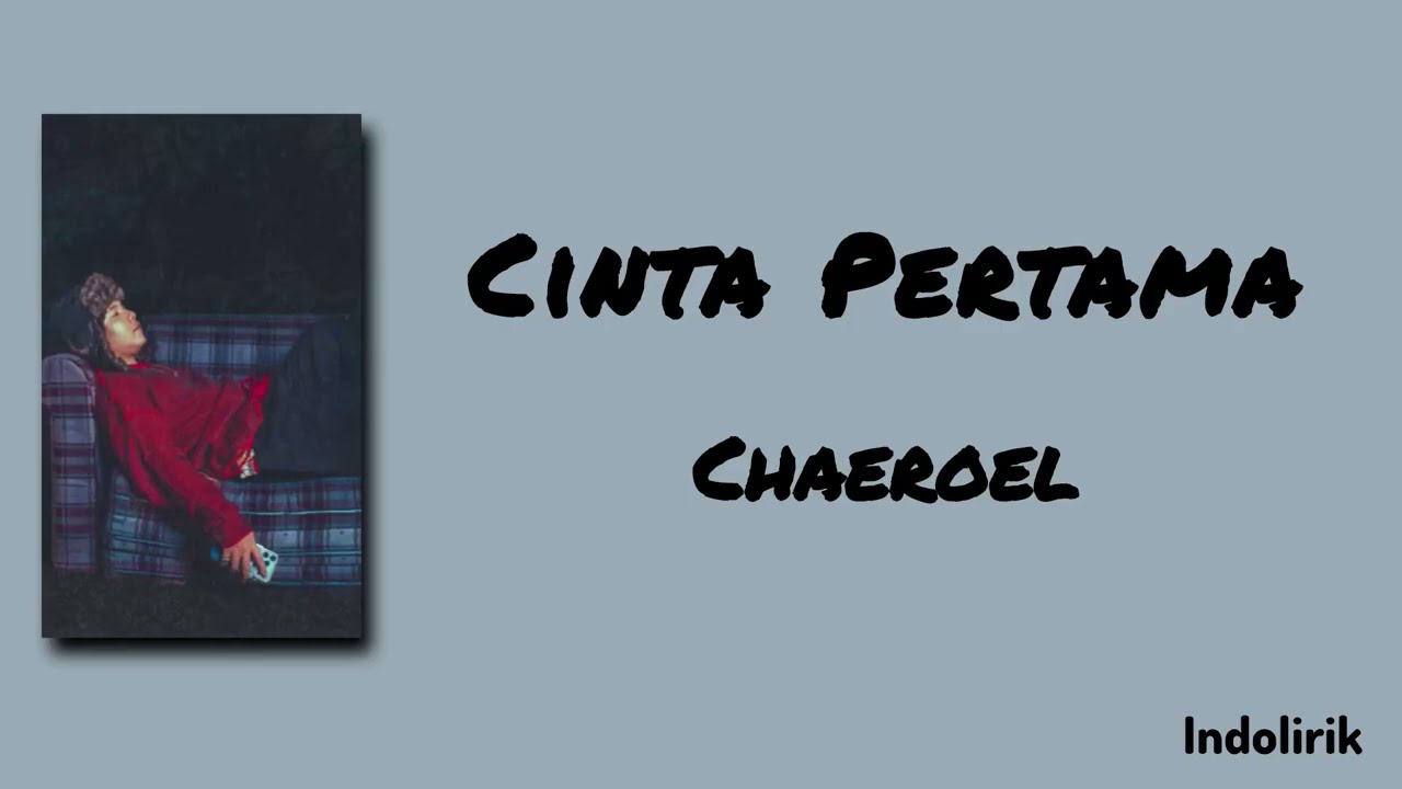 Cinta Pertama - Chaeroel | Lirik Lagu cover art