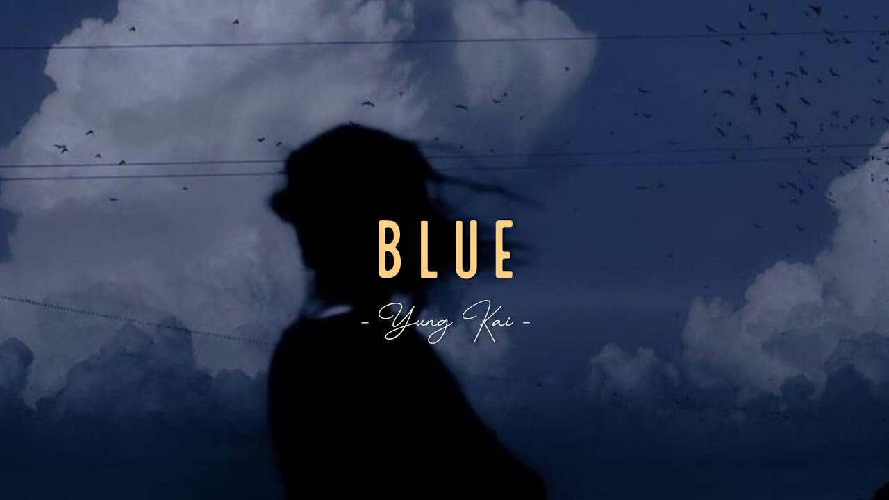 Yung Kai - Blue | Lyrics Video cover art