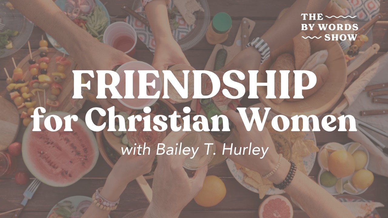 Why Christian Friendships Feel Hard & How to Find Your People with Bailey Hurley cover art