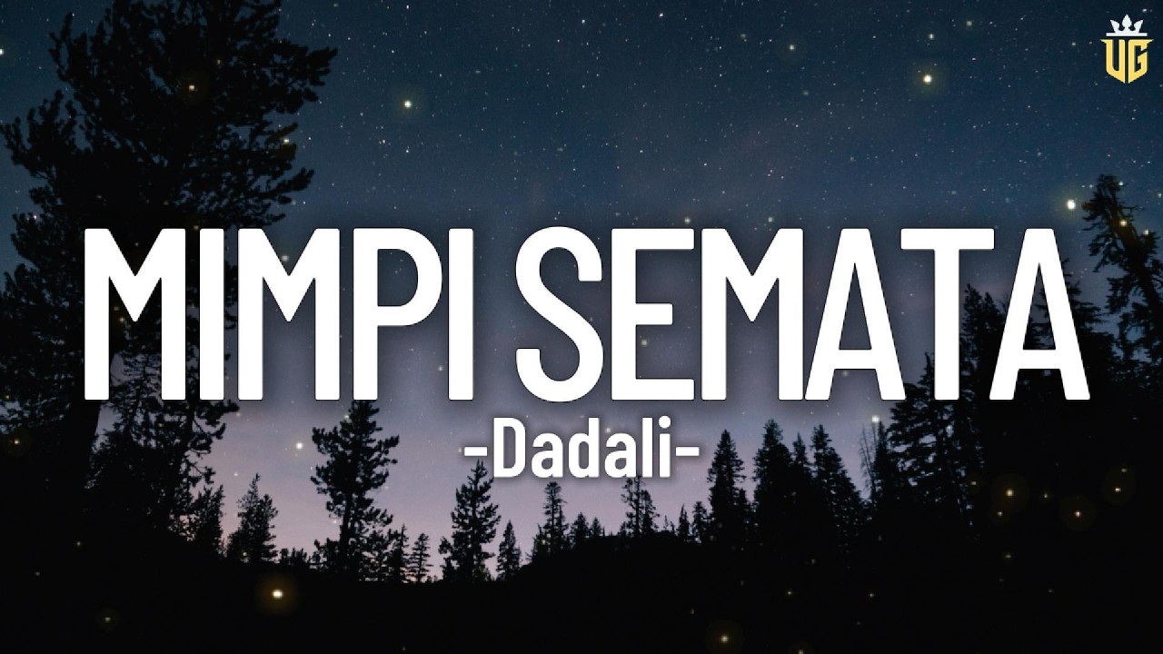 Mimpi Semata - Dadali || Lirik
