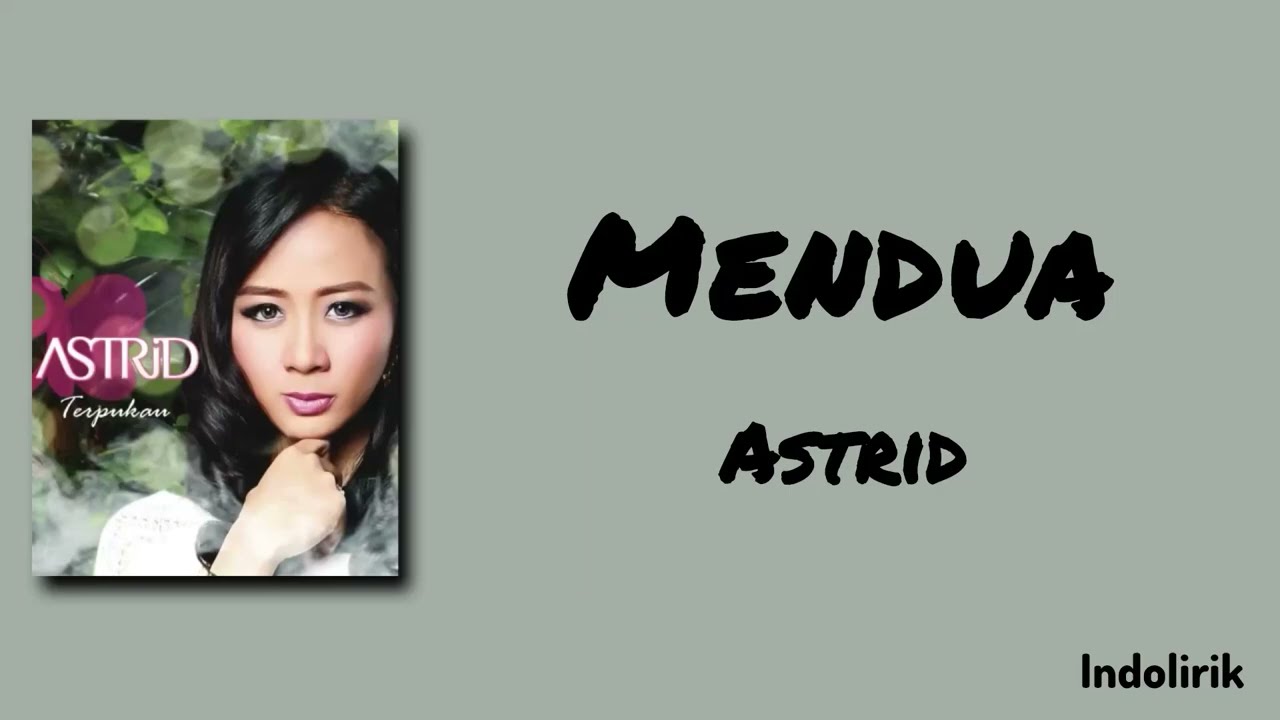 Mendua - Astrid | Lirik Lagu cover art