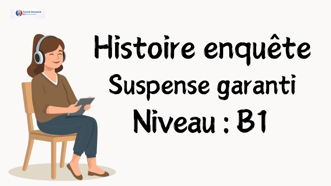 Histoire mystérieuse : une enquête en français pour améliorer votre compréhension cover art