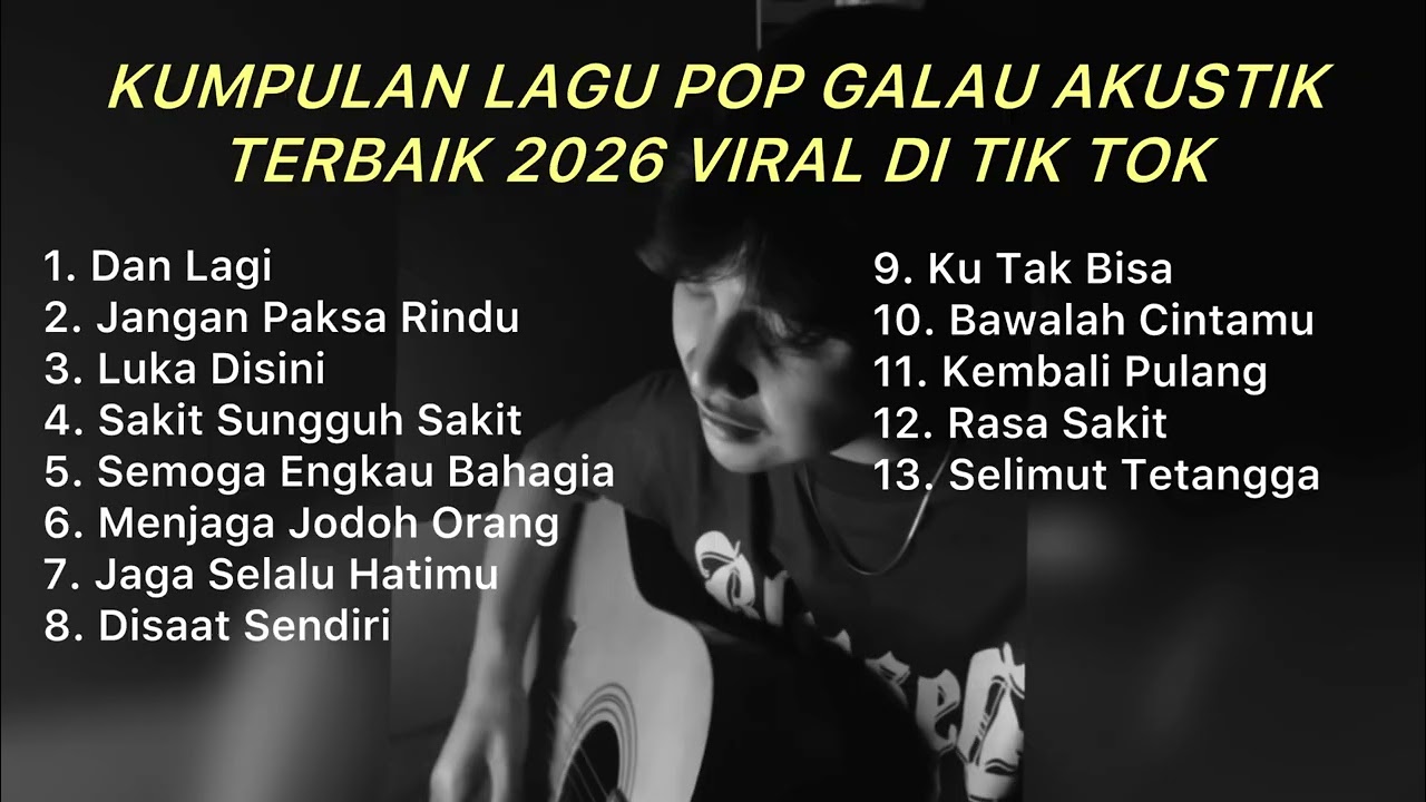 KUMPULAN LAGU POP GALAU AKUSTIK TERBAIK 2026 VIRAL DI TIK TOK || Playlist Lagu Galau Brutall cover art