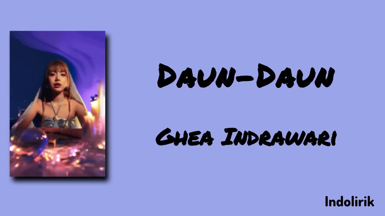 Daun-Daun - Ghea Indrawari | Lirik Lagu cover art