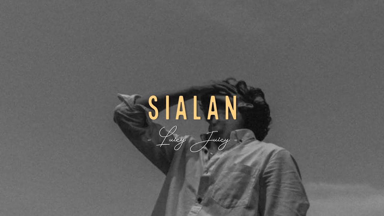 Juicy Luicy - Sialan | Lirik Video cover art