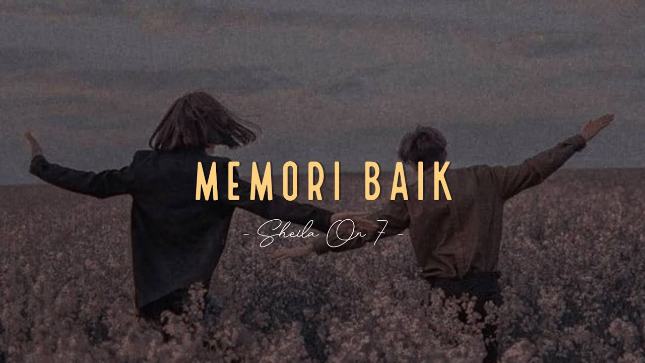 Sheila On 7 - Memori Baik | Lirik Video cover art