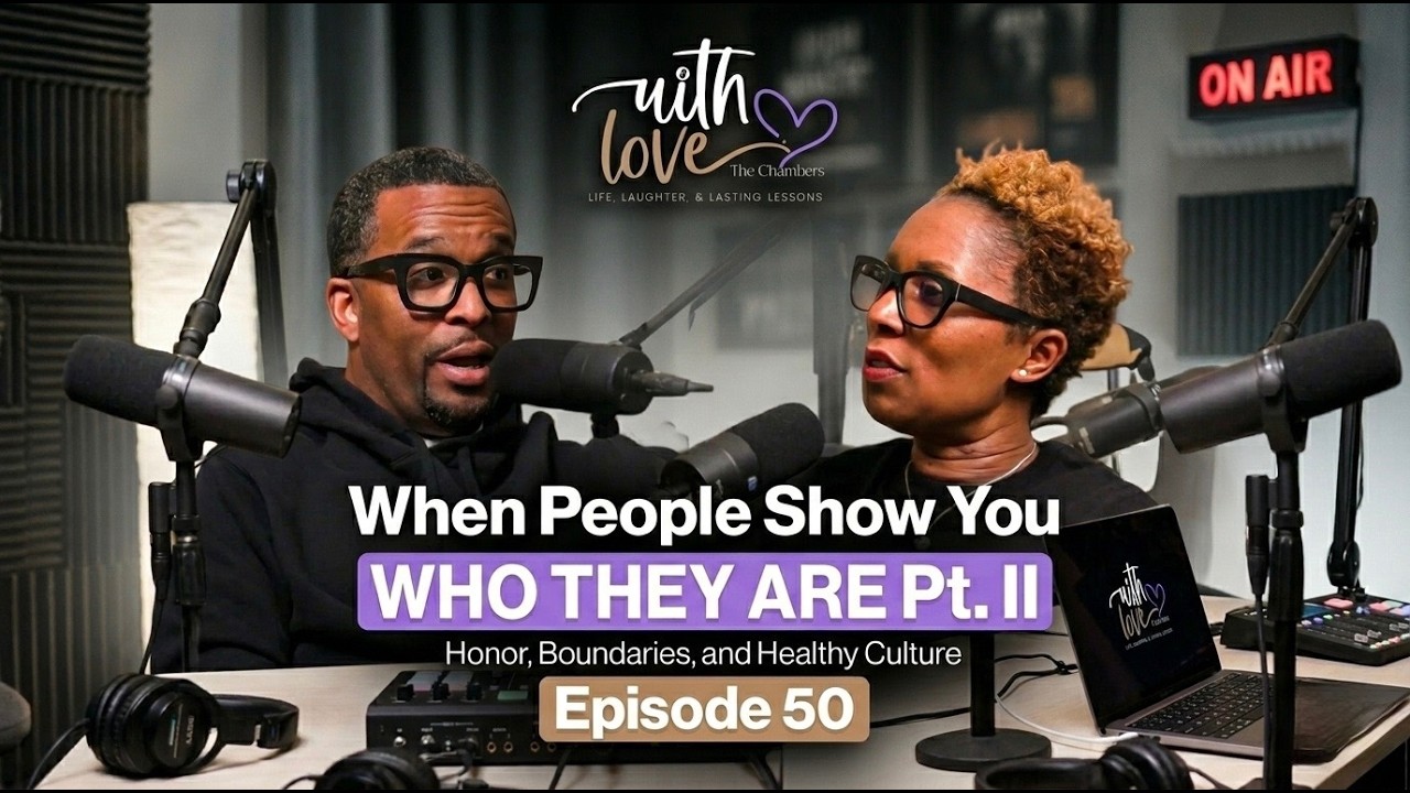 When People Show You Who They Are: Trust, Honor, and Healthy Relationships Pt. 2 (Ep 50 Video) cover art
