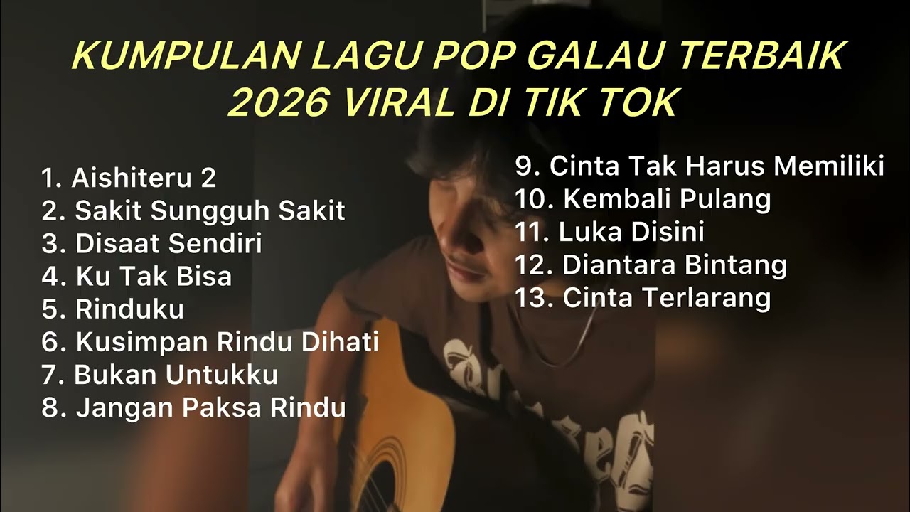 KUMPULAN LAGU POP GALAU TERBAIK 2026 VIRAL DI TIK TOK || Playlist lagu galau brutall untuk santai cover art