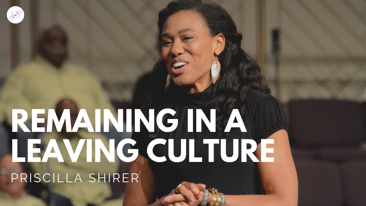 Priscilla Shirer: Remaining in a Leaving Culture cover art