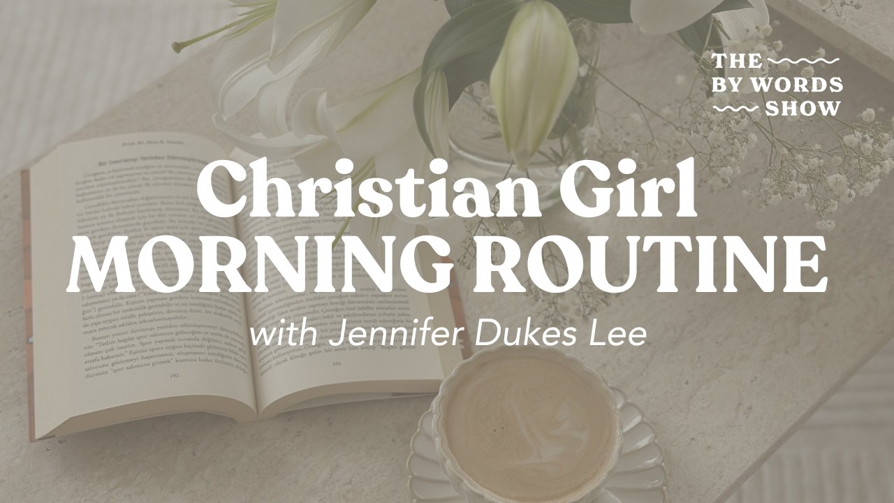 How to Love Your Morning | Christian Girl Faith-Based Morning Routine (Jennifer Dukes Lee) cover art