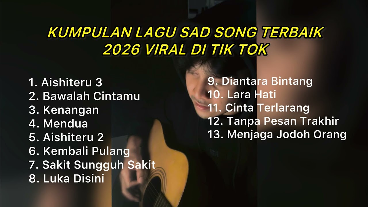 KUMPULAN LAGU SAD SONG TERBAIK 2026 VIRAL DI TIK TOK || playlist lagu galau brutall terbaik cover art
