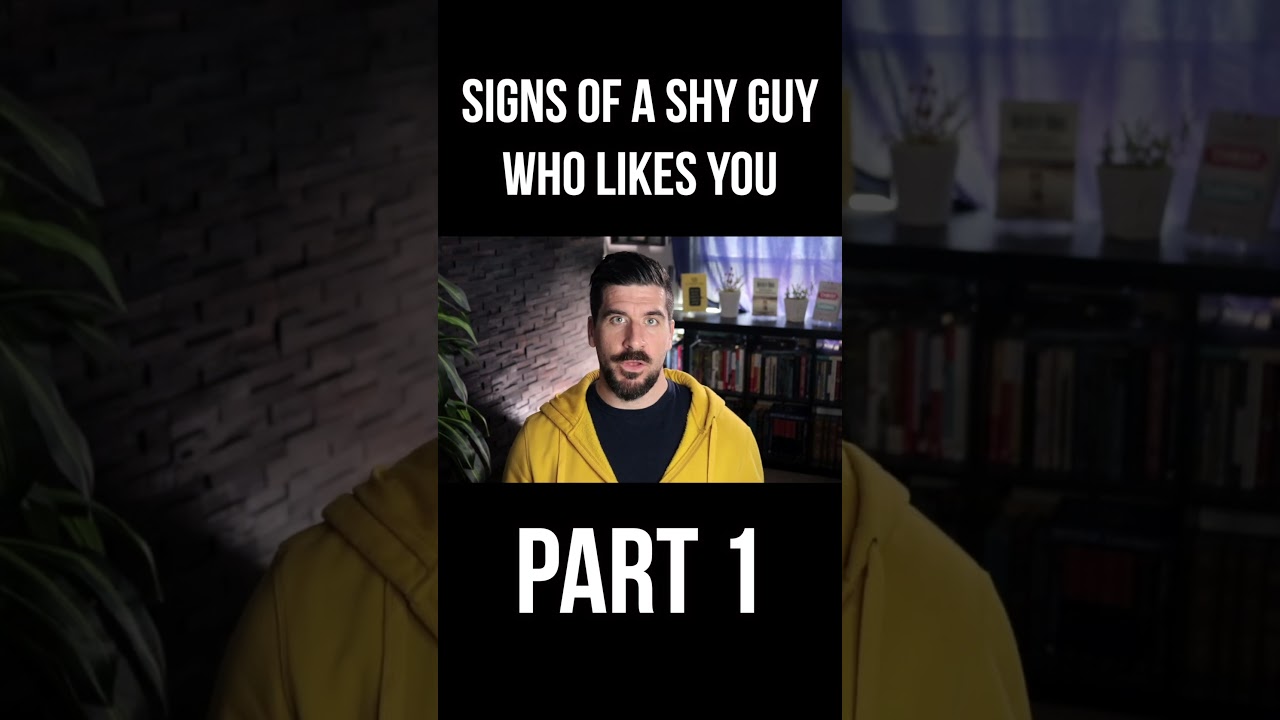 A Shy Guy Likes You If . . . (Part 1)