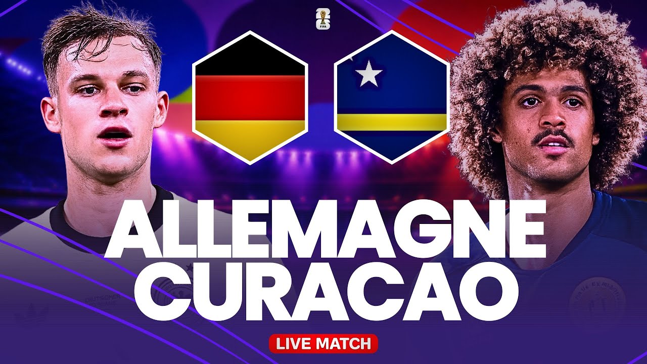 🔴 ALLEMAGNE - CURAÇAO LIVE / Coupe du Monde 2026 / Les Allemands doivent frapper fort ! (direct) 🔥 cover art