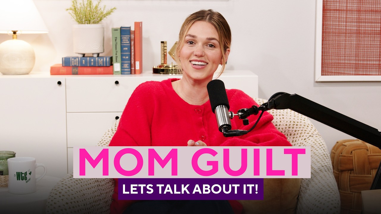 Mom Guilt - Let’s Talk About It | Sadie Robertson Huff cover art