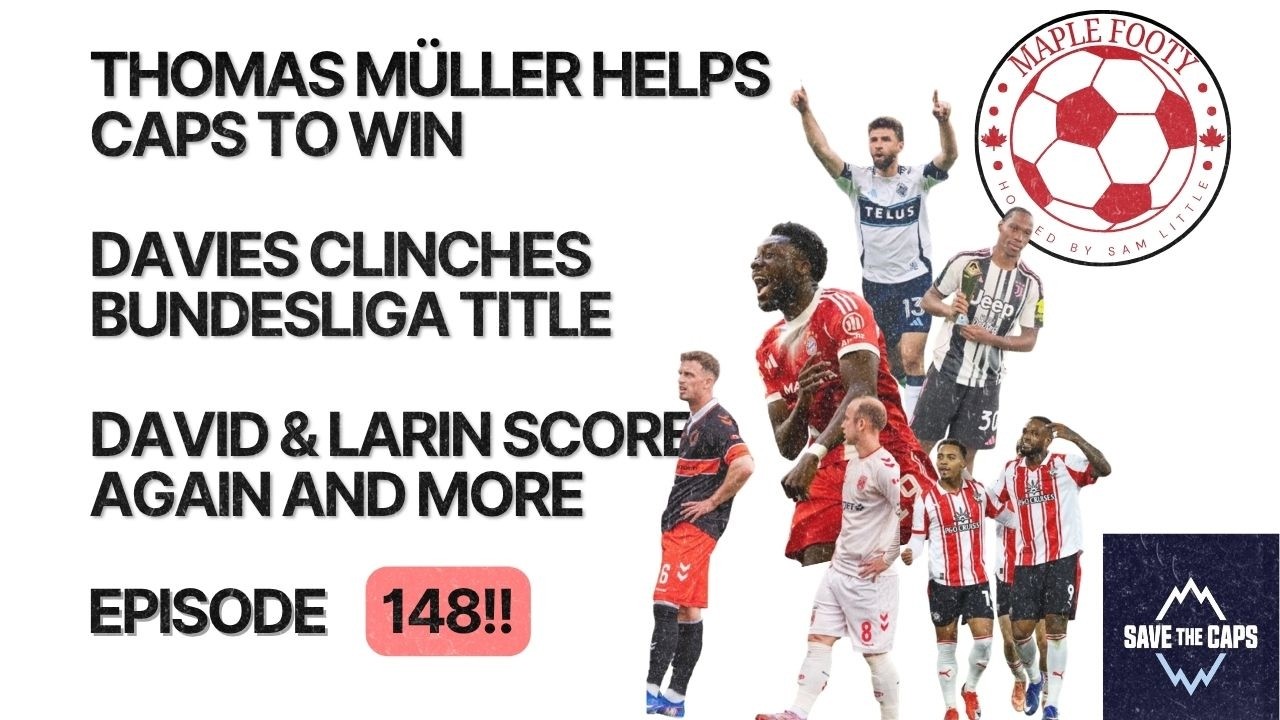 Thomas Müller Helps Caps to Win, Davies Clinches Bundesliga Title, David & Larin Score Again & More cover art