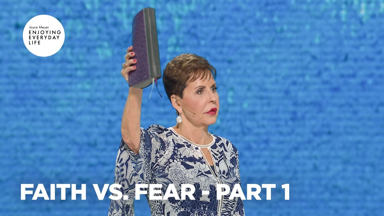 Faith vs. Fear - Pt 1 | Enjoying Everyday Life | Joyce Meyer cover art