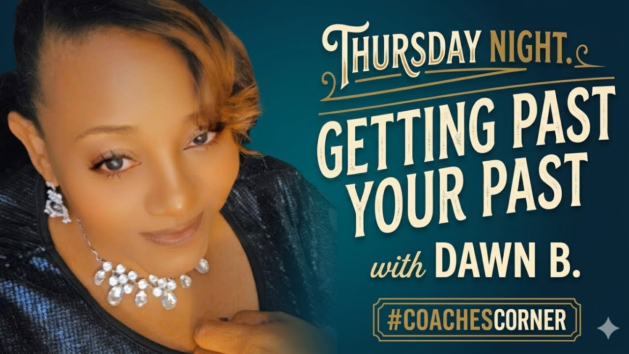 GETTING PAST YOUR PAST…With DAWN B cover art