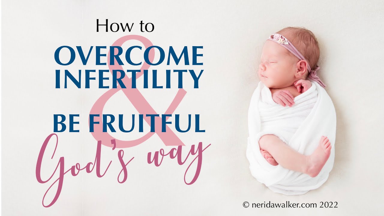 How to overcome infertility and be fruitful God's way cover art