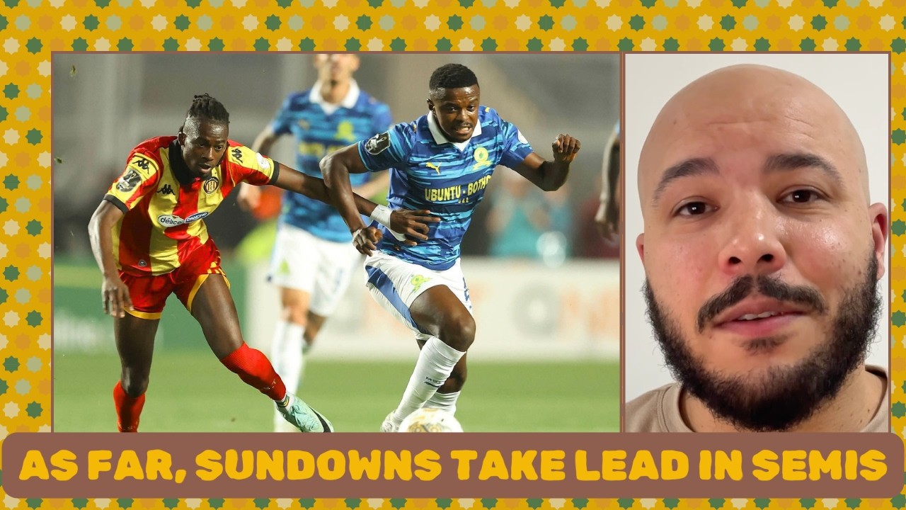 Mamelodi Sundowns, AS FAR take decisive lead in CAF CL semi-finals after beating Esperance, Berkane cover art