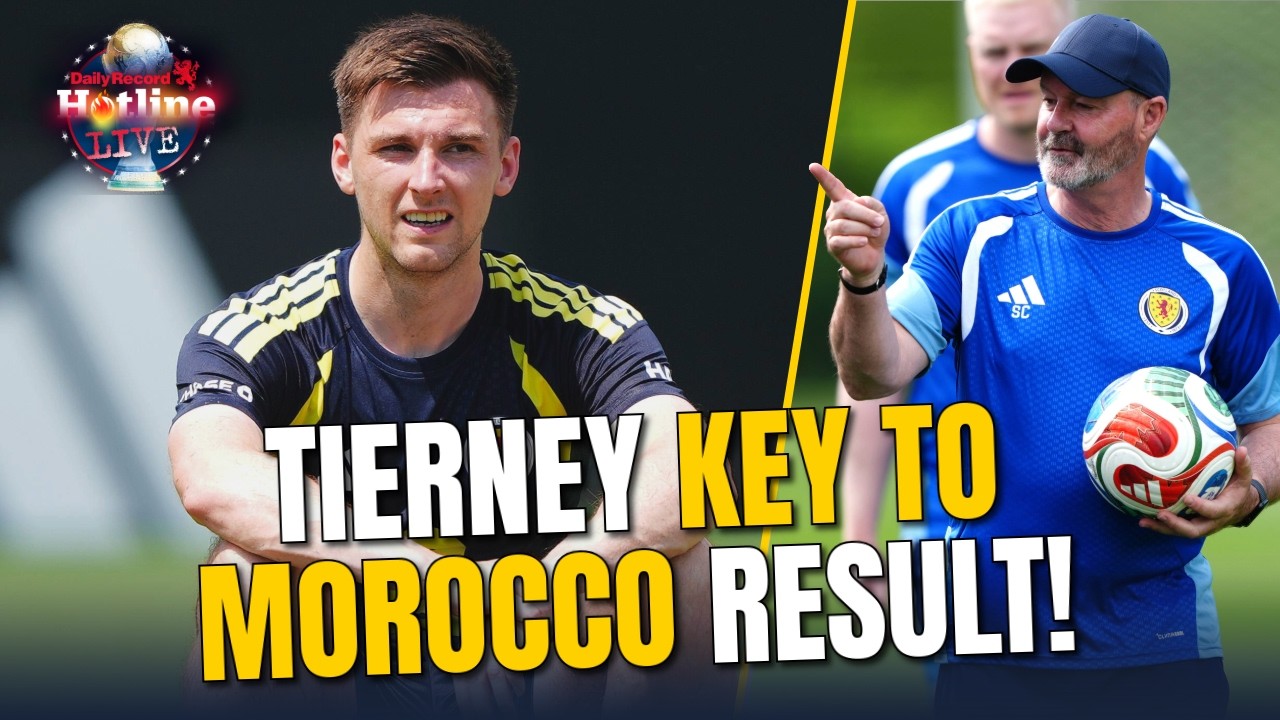 Kieran Tierney in Scotland's starting XI could be key for a result against Morocco! | Hotline Live cover art