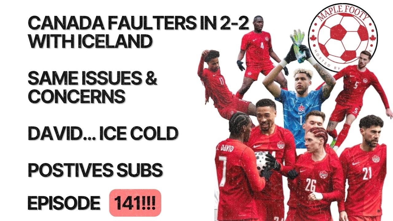 Canada Faulters in 2-2 Draw vs Iceland, full match recap cover art