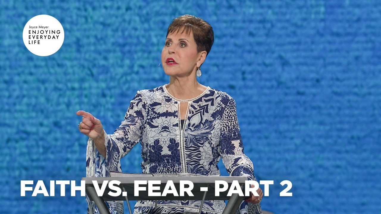 Faith vs. Fear - Pt 2 | Enjoying Everyday Life | Joyce Meyer cover art