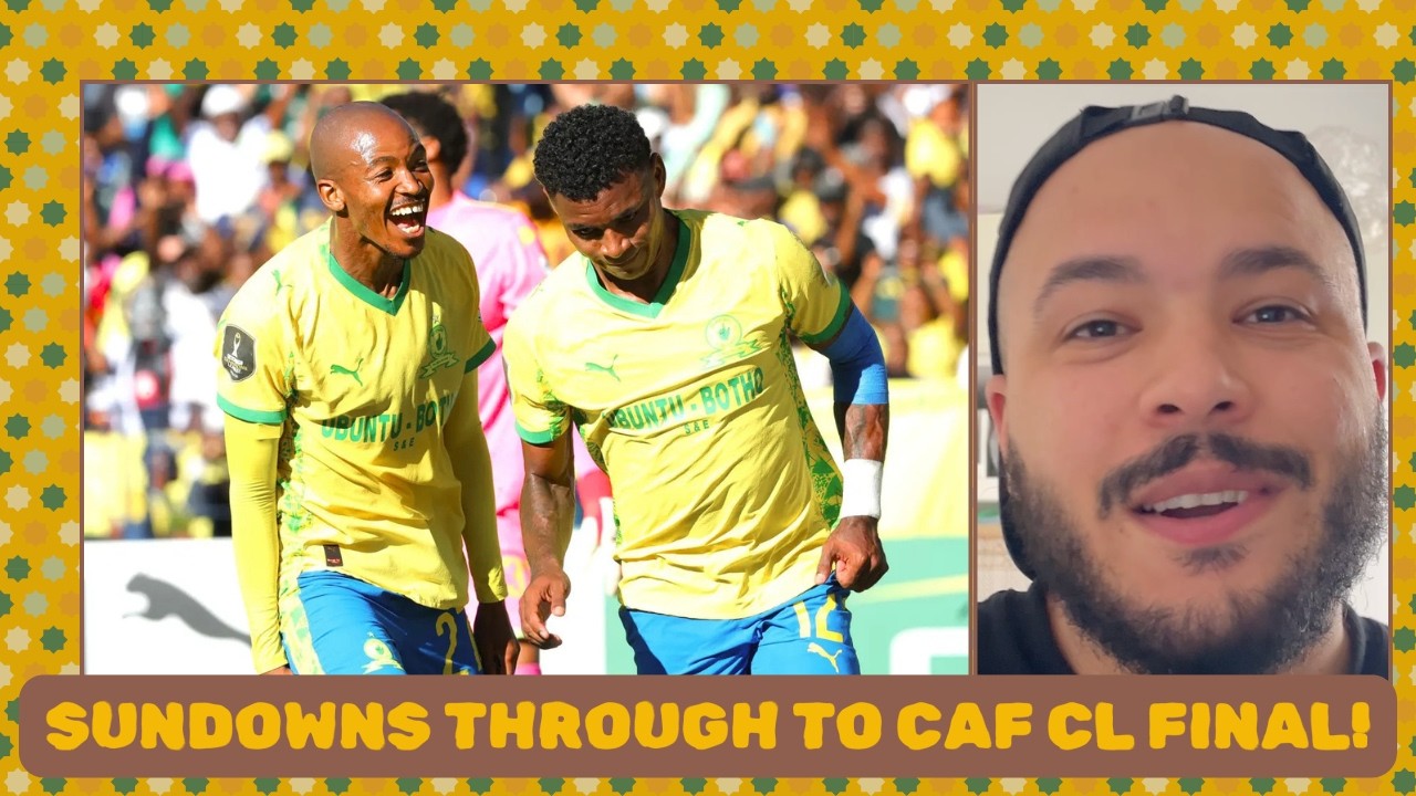 Mamelodi Sundowns are in the CAF Champions League final! cover art