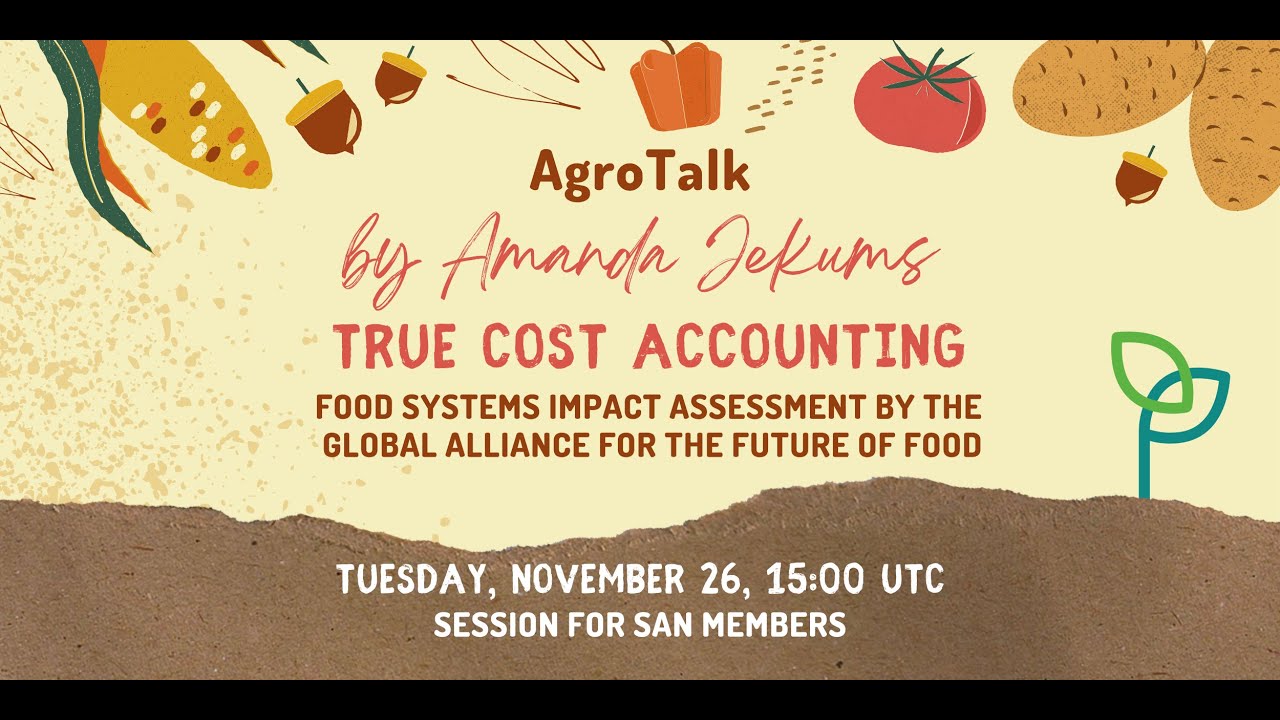 SAN AgroTalk | True Cost Accounting: Food Systems Impact Assessment cover art