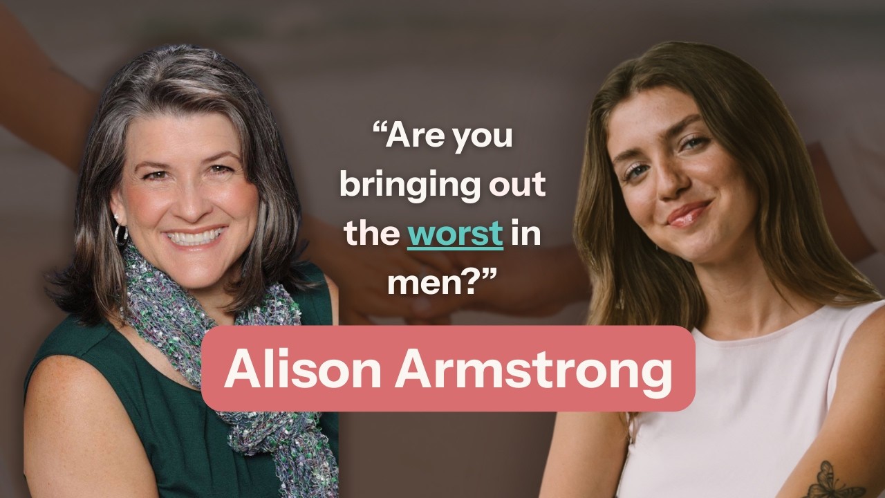 What Every Woman Gets Wrong About Men | Alison Armstrong Interview cover art