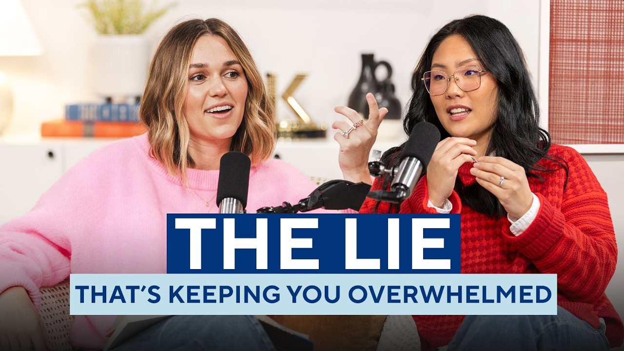 The Lie That’s Keeping You Overwhelmed | Sadie Robertson Huff & Tara Sun cover art