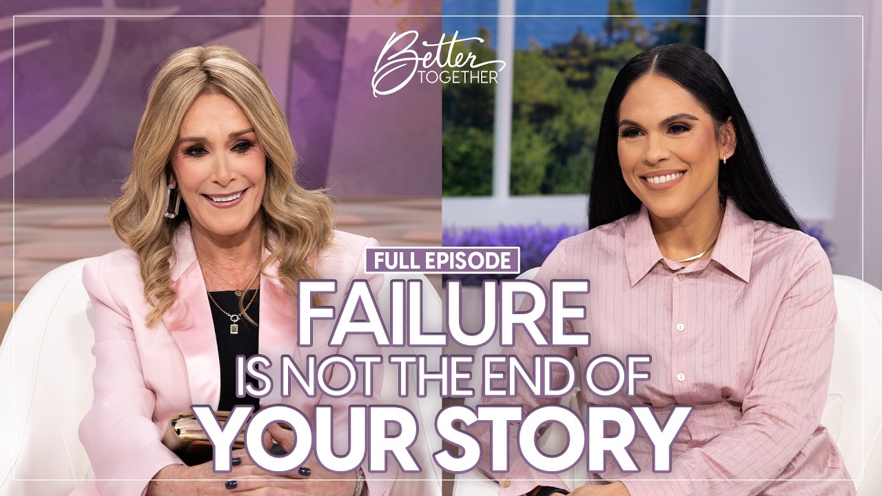 Sheila Walsh: Your “Failure” Might Be God’s Turning Point | FULL EPISODE | Better Together on TBN cover art