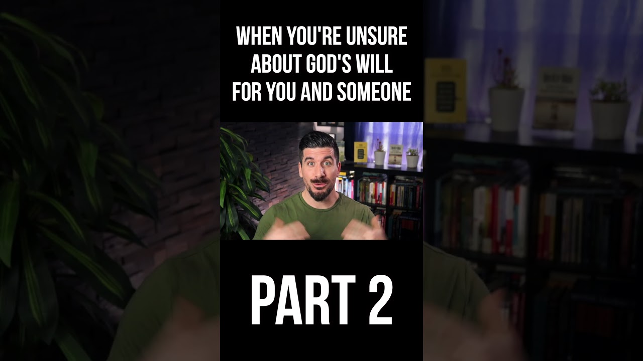 If You're Unsure If God Wants You with Someone, DO THIS (Part 2) cover art