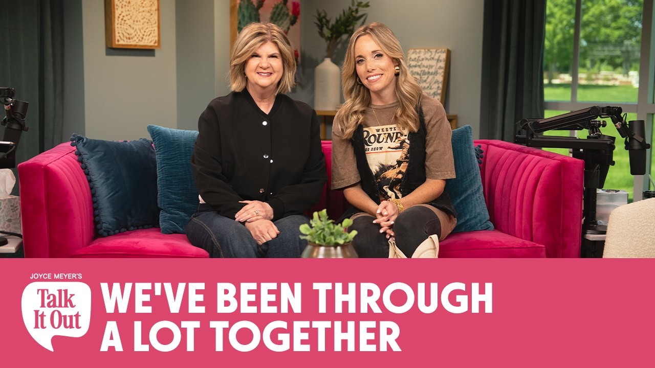 We've Been Through A Lot Together | Joyce Meyer's Talk It Out Podcast | Episode 205 cover art