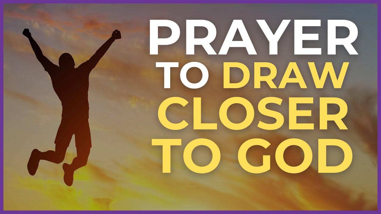Prayer to Draw Closer to God | Powerful Prayer for Drawing Near to Jesus Christ cover art