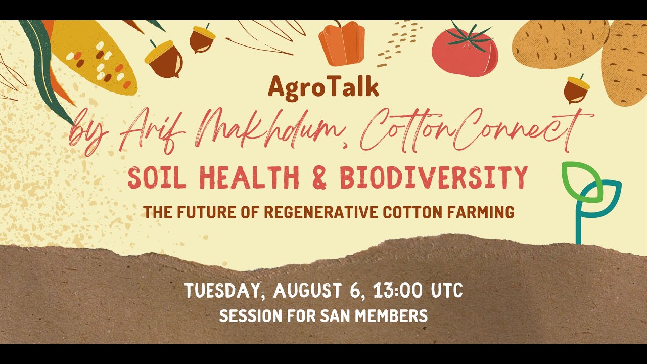 SAN AgroTalk | Soil health & biodiversity: the future of regenerative cotton farming cover art