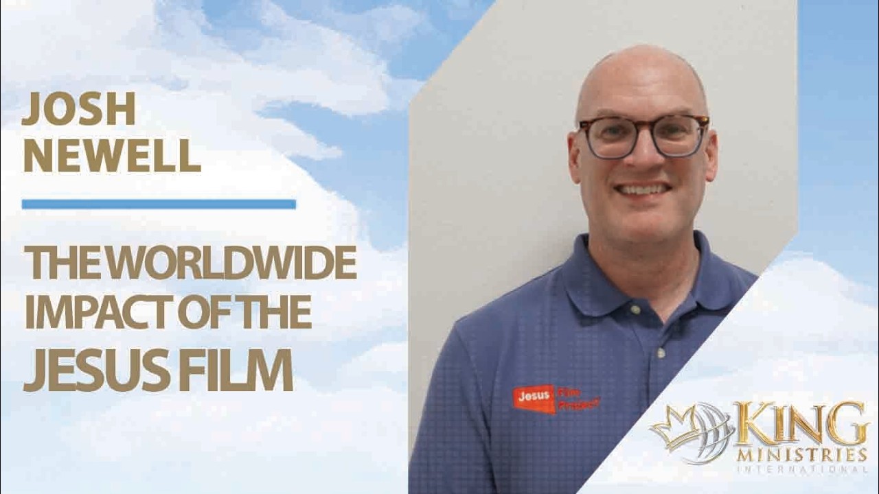 Josh Newell | The Worldwide Impact of the Jesus Film | Evangelism Podcast with Daniel King cover art