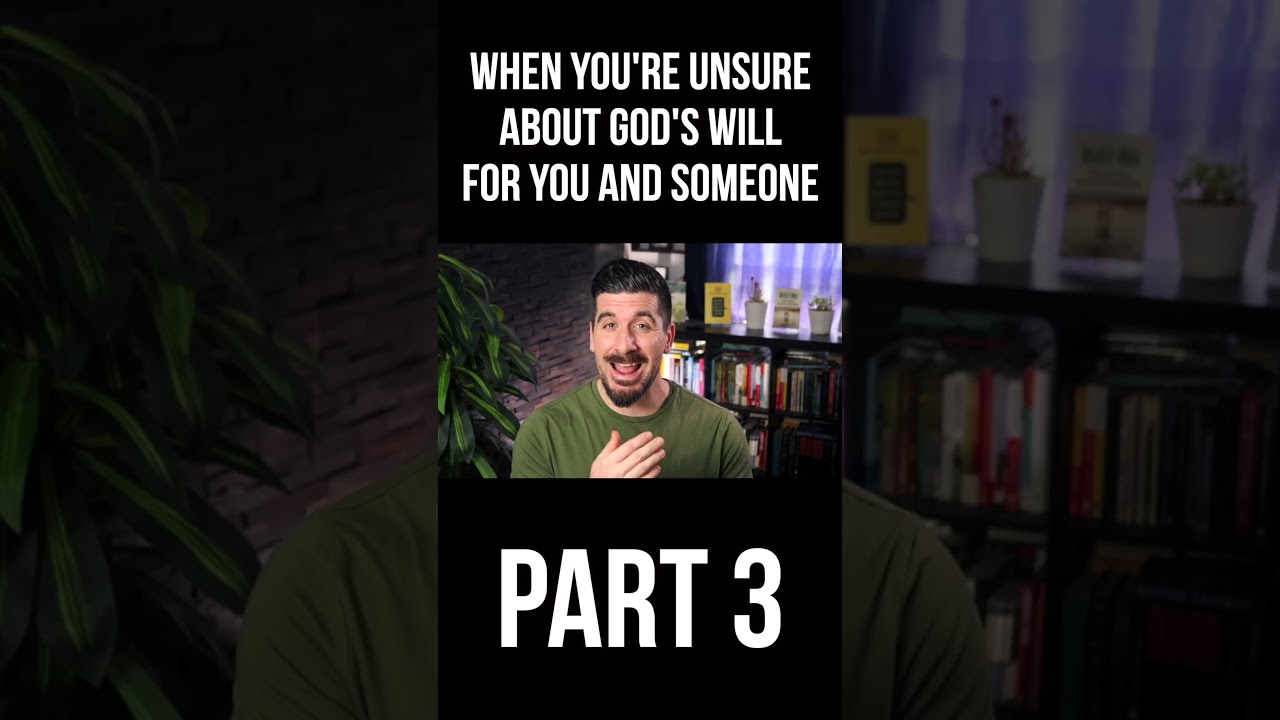 If You're Unsure If God Wants You with Someone, DO THIS (Part 3) cover art