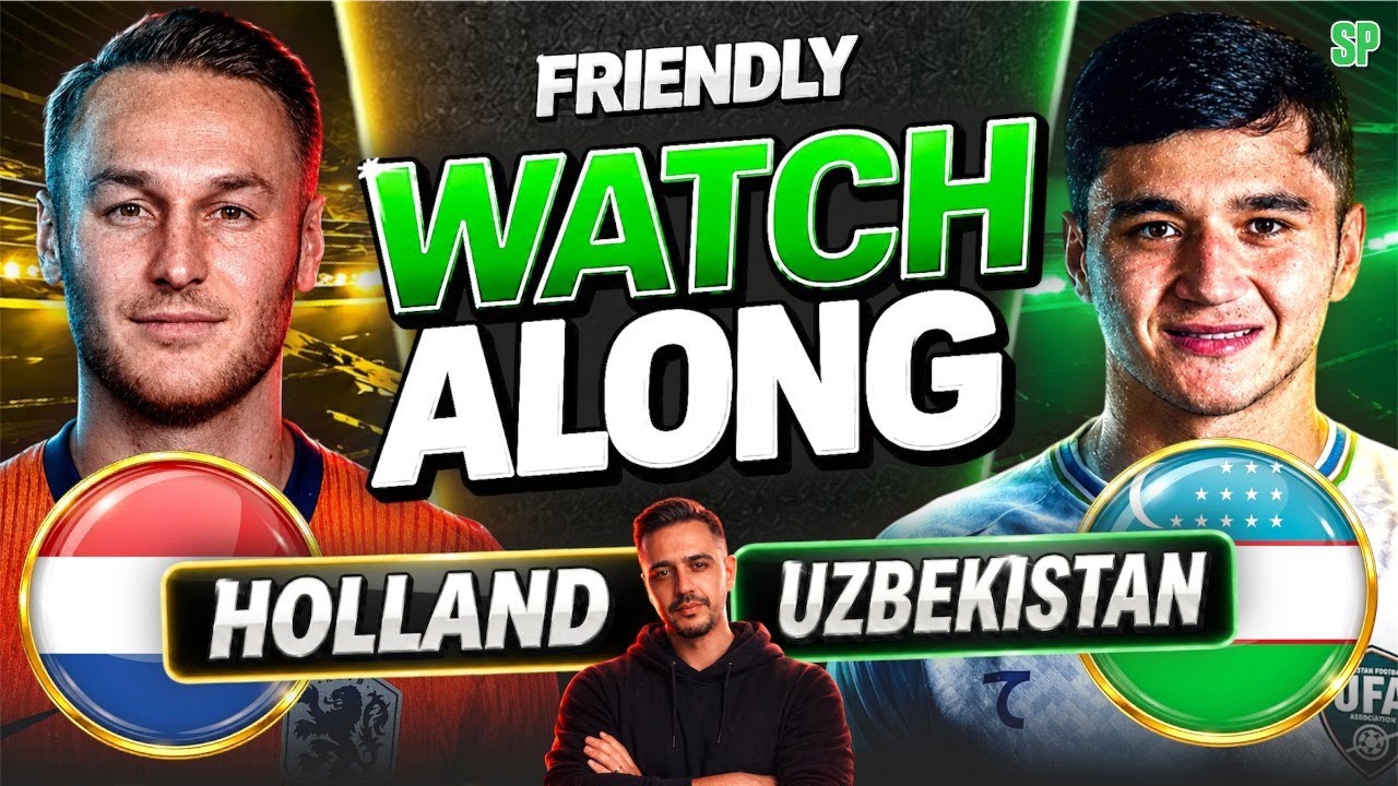 HOLLAND vs UZBEKISTAN LIVE! | PRE-WORLD CUP FRIENDLY | WATCHALONG cover art