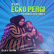 Kini Ecko Pergi Meninggalkanku (feat. INTAN LEMBATA) cover art